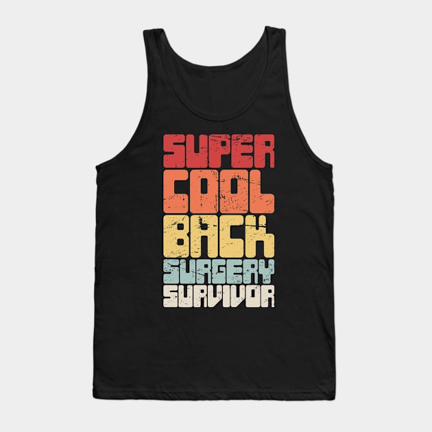 Spinal Fusion - Spine Back Surgery Get Well Gift Tank Top by Wizardmode